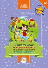 Al parco con Michele. Ediz. italiana, inglese, spagnola e portoghese - Librerie.coop