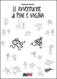 Le avventurine di Pene e Vagina - Librerie.coop