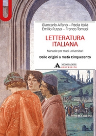 Letteratura italiana. Manuale per studi universitari - Vol. 1 - Librerie.coop