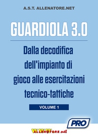 Guardiola 3.0 - Vol. 1 - Librerie.coop