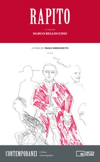 Rapito. Un film di Marco Bellocchio - Librerie.coop