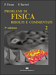 Problemi di fisica 2 risolti e commentati - Librerie.coop
