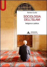 Sociologia dell'Islam. Religione e politica - Librerie.coop
