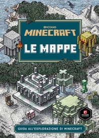 Minecraft Mojang. Le mappe. Guida all'esplorazione di Minecraft - Librerie.coop