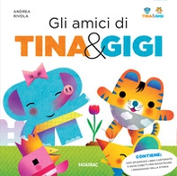 Gli amici di Tina & Gigi - Librerie.coop