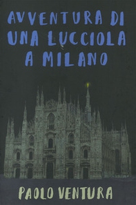 Avventura di una lucciola a Milano - Librerie.coop