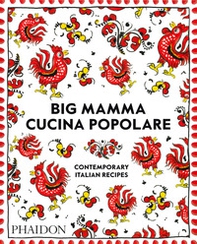Big Mamma cucina popolare. Contemporary Italian recipes - Librerie.coop