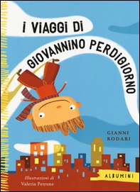 I viaggi di Giovannino Perdigiorno - Librerie.coop