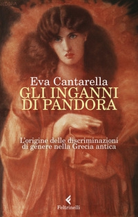 Gli inganni di Pandora. L'origine delle discriminazioni di genere nella Grecia antica - Librerie.coop