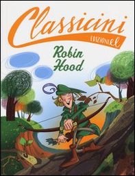 Robin Hood da Alexandre Dumas. Classicini - Librerie.coop