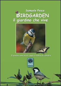 Birdgarden. Il giardino che vive - Librerie.coop