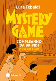 Mystery Game. Compleanno da brividi - Librerie.coop