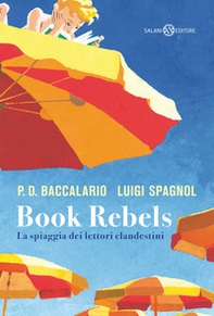 Book Rebels. La spiaggia dei lettori clandestini - Librerie.coop