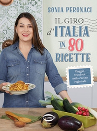 Il giro d'Italia in 80 ricette. Viaggio tricolore nella cucina regionale - Librerie.coop