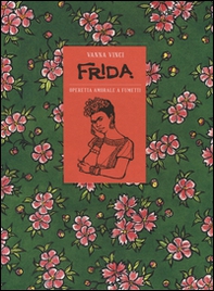 Frida Kahlo. Operetta amorale a fumetti - Librerie.coop