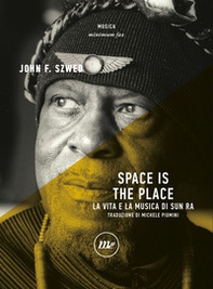 Space is the place. La vita e la musica di Sun Ra - Librerie.coop