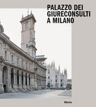 Palazzo dei Giureconsulti a Milano - Librerie.coop