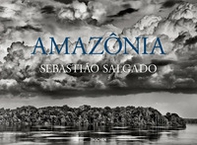 Sebastião Salgado. Amazônia. Ediz. italiana - Librerie.coop