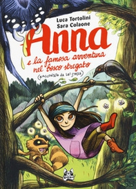 Anna e la famosa avventura nel bosco stregato (raccontata da lei stessa) - Librerie.coop