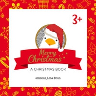 Merry Christmas. A Christmas book - Librerie.coop