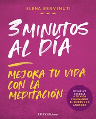 3 Minutos al día. Mejora tu vida con la meditación - Librerie.coop