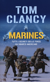Marines. Tutti i segreti delle forze da sbarco americane - Librerie.coop
