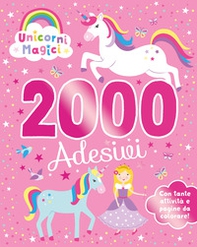 Unicorni magici. 2000 adesivi - Librerie.coop