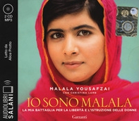 Io sono Malala. La mia battaglia per la libertà e l'istruzione delle donne letto da Alice Protto. Audiolibro. 2 CD Audio formato MP3 - Librerie.coop