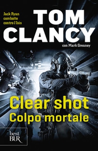 Clear shot. Colpo mortale - Librerie.coop