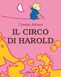 Il circo di Harold - Librerie.coop