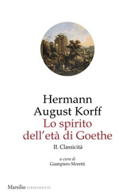 Lo spirito dell'età di Goethe - Vol. 2 - Librerie.coop