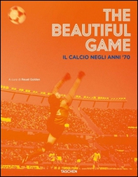 The beautiful game. Il calcio negli anni '70 - Librerie.coop