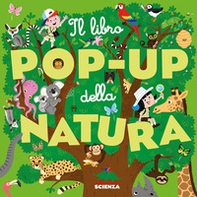 Il libro pop-up della natura - Librerie.coop
