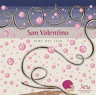 Rosa San Valentino. Pere Dot, 1970 - Librerie.coop