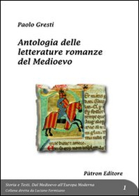 Antologia delle letterature romanze del Medioevo - Librerie.coop