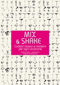 Mix & shake. Cocktail classici e moderni per ogni occasione - Librerie.coop
