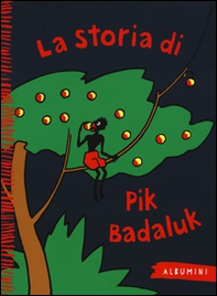La storia di Pik Badaluk - Librerie.coop